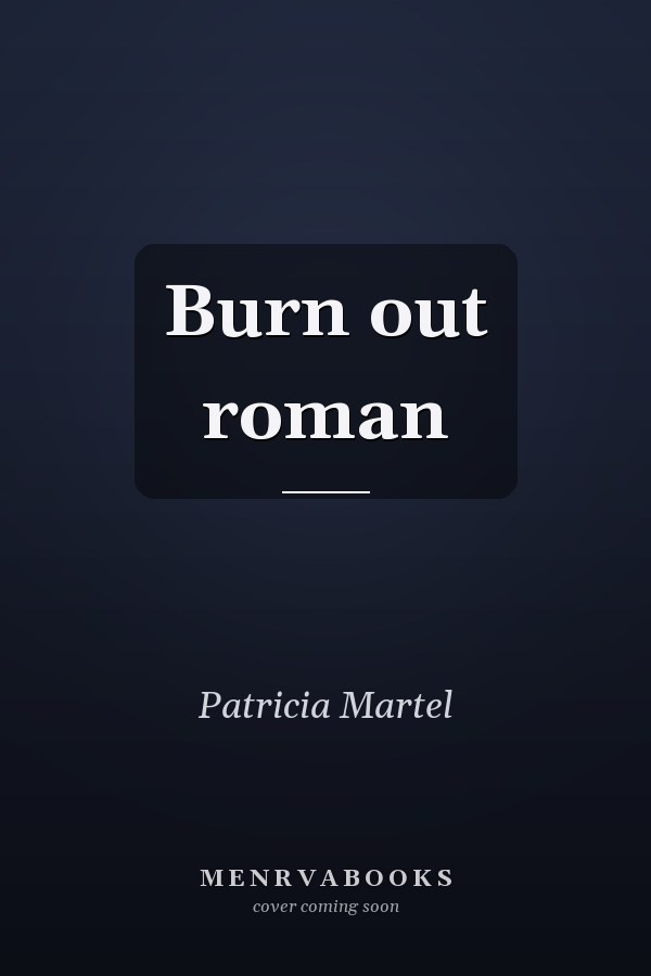 Burn out roman