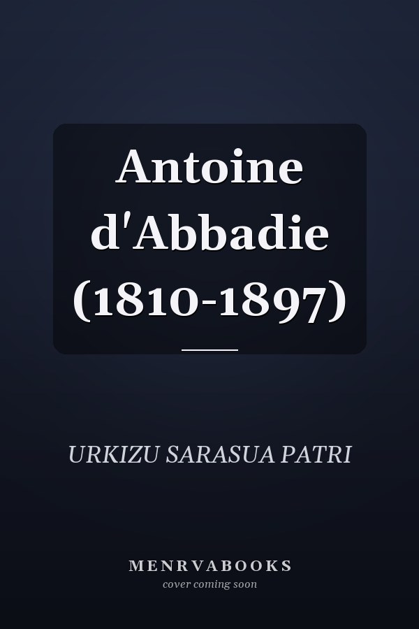 Antoine d'Abbadie (1810-1897)