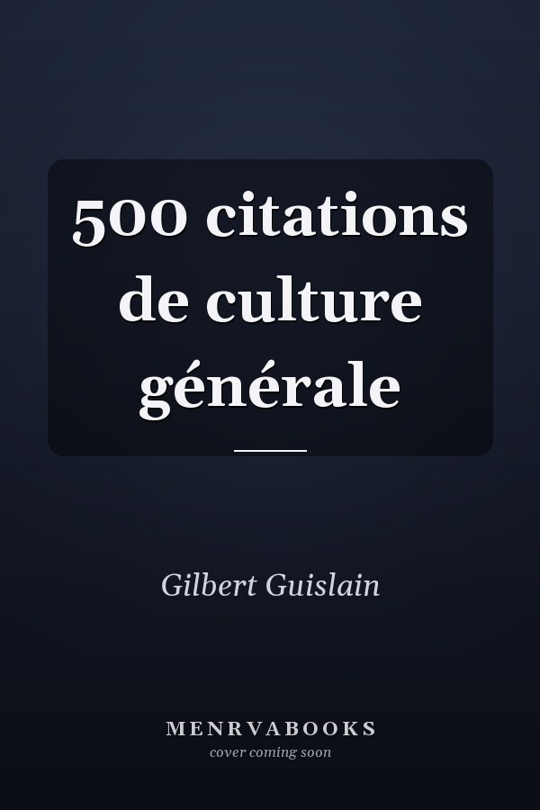 500 citations de culture générale
