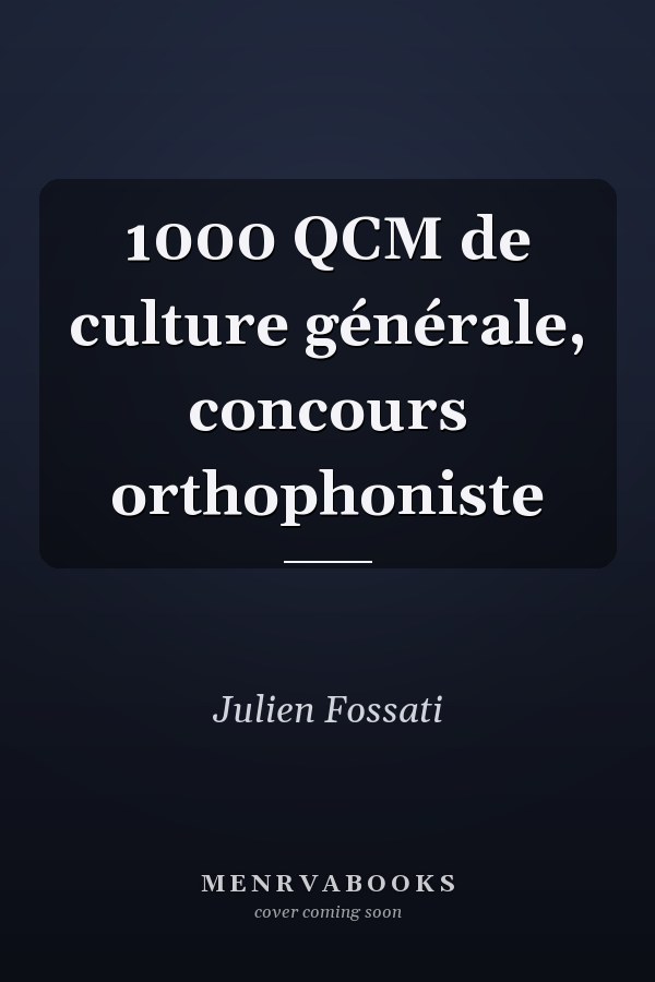 1000 QCM de culture générale, concours orthophoniste