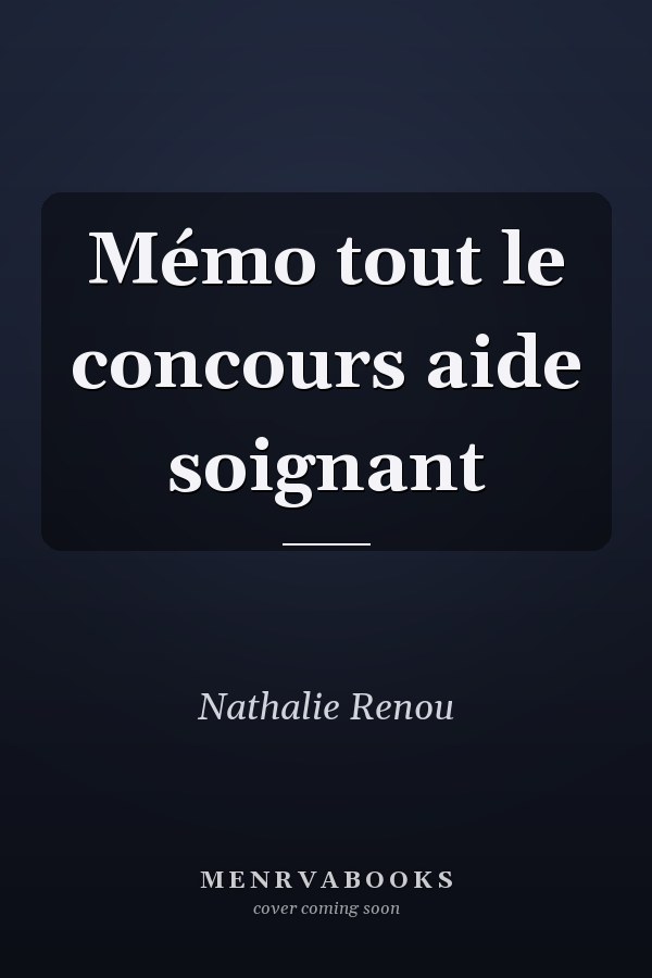 Mémo tout le concours aide soignant
