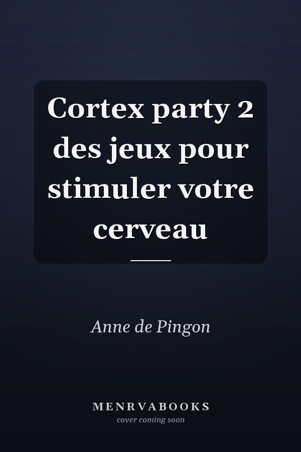 Cortex party 2 des jeux pour stimuler votre cerveau