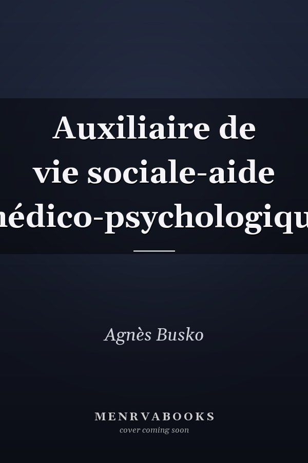 Auxiliaire de vie sociale-aide médico-psychologique