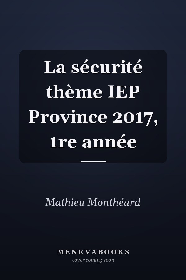 La sécurité thème IEP Province 2017, 1re année