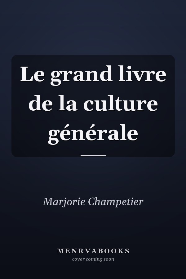 Le grand livre de la culture générale
