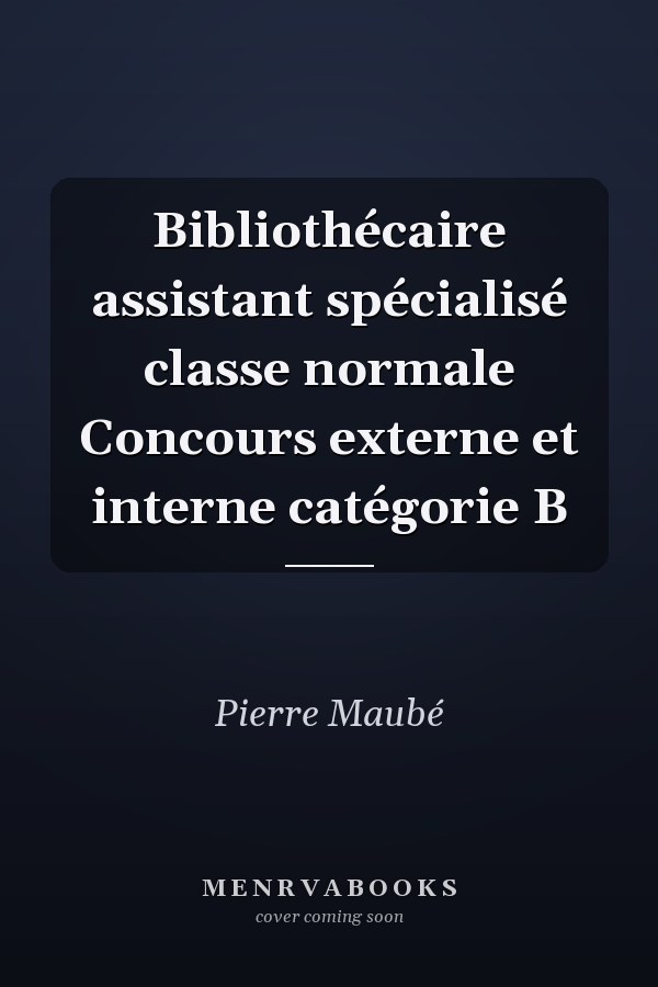 Bibliothécaire assistant spécialisé classe normale Concours externe et interne catégorie B