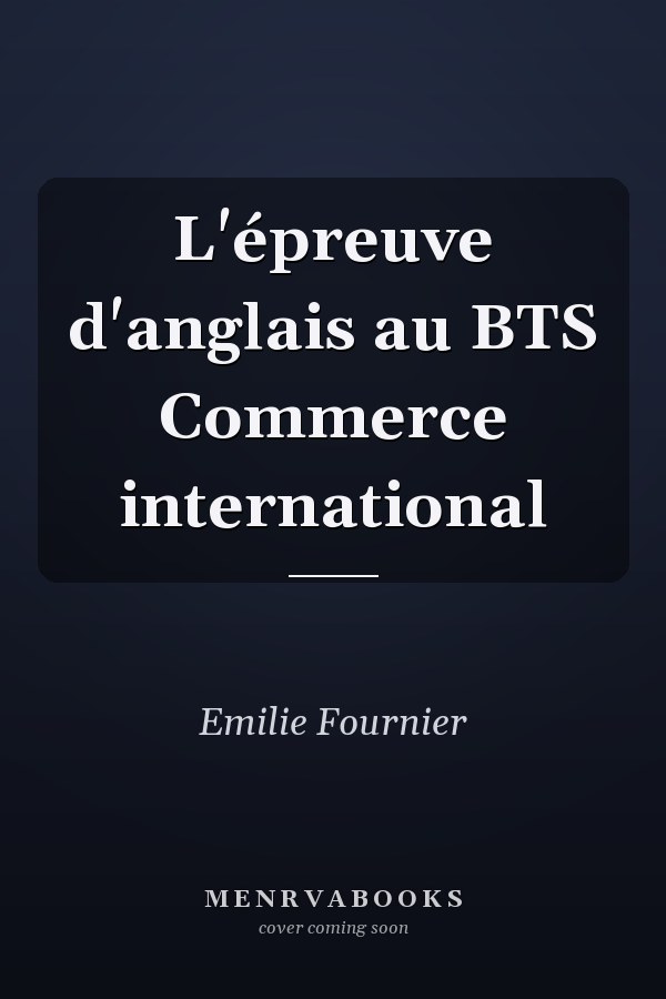 L'épreuve d'anglais au BTS Commerce international