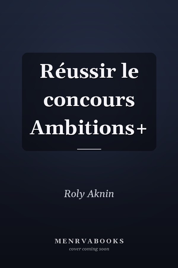 Réussir le concours Ambitions+