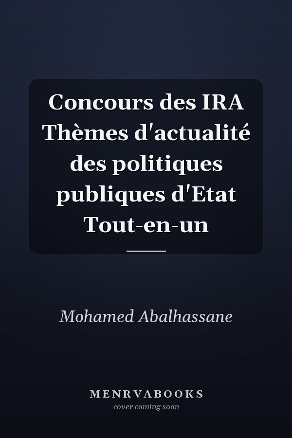 Concours des IRA Thèmes d'actualité des politiques publiques d'Etat Tout-en-un
