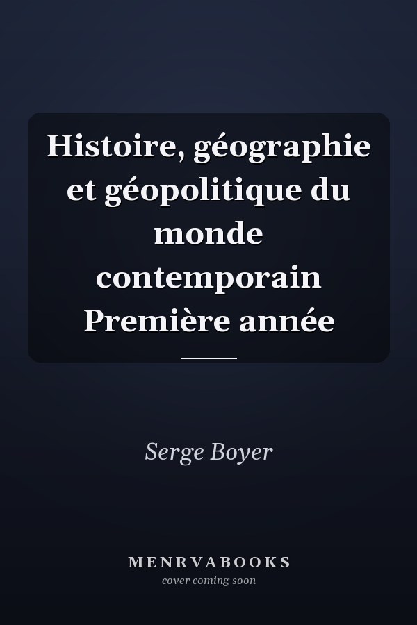 Histoire, géographie et géopolitique du monde contemporain Première année