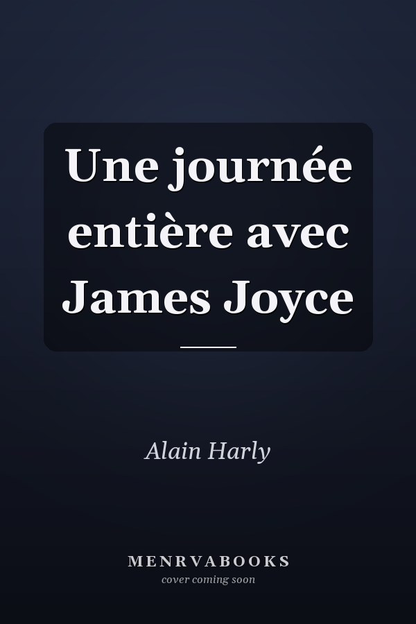 Une journée entière avec James Joyce