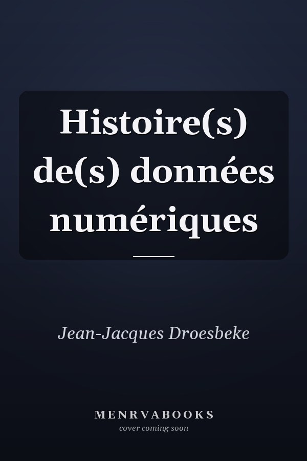 Histoire(s) de(s) données numériques