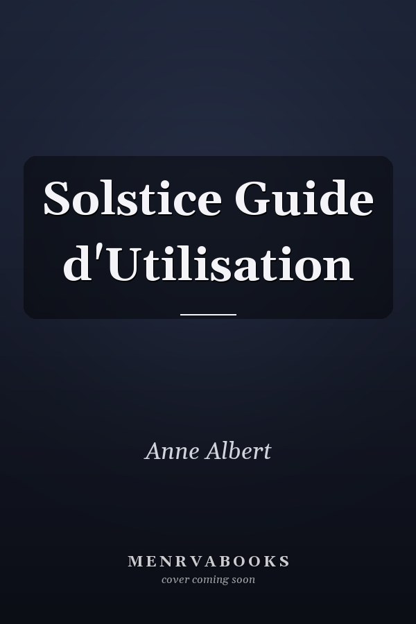 Solstice Guide d'Utilisation