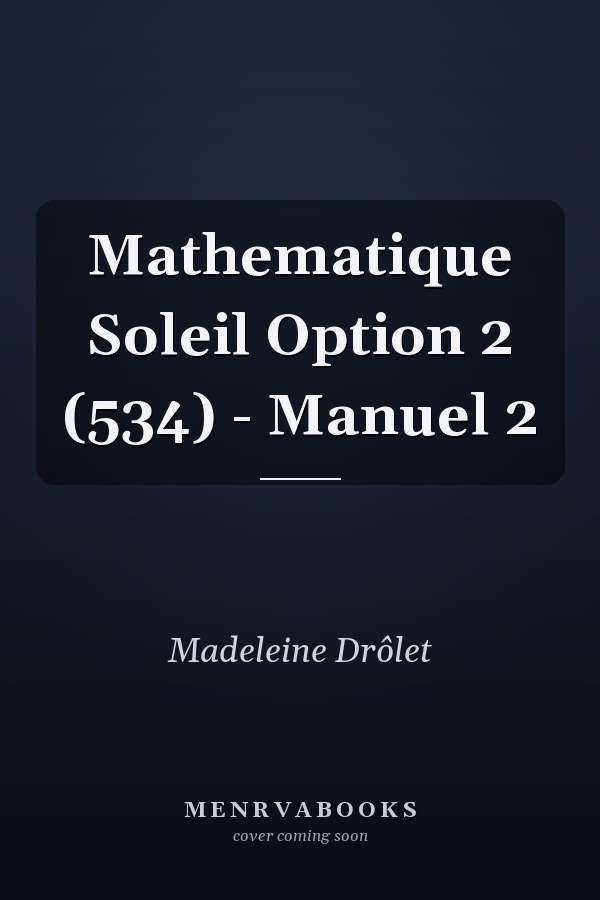 Mathematique Soleil Option 2 (534) - Manuel 2