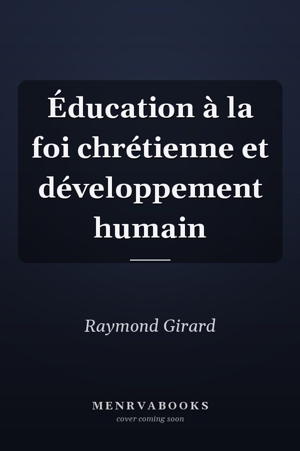 Éducation à la foi chrétienne et développement humain