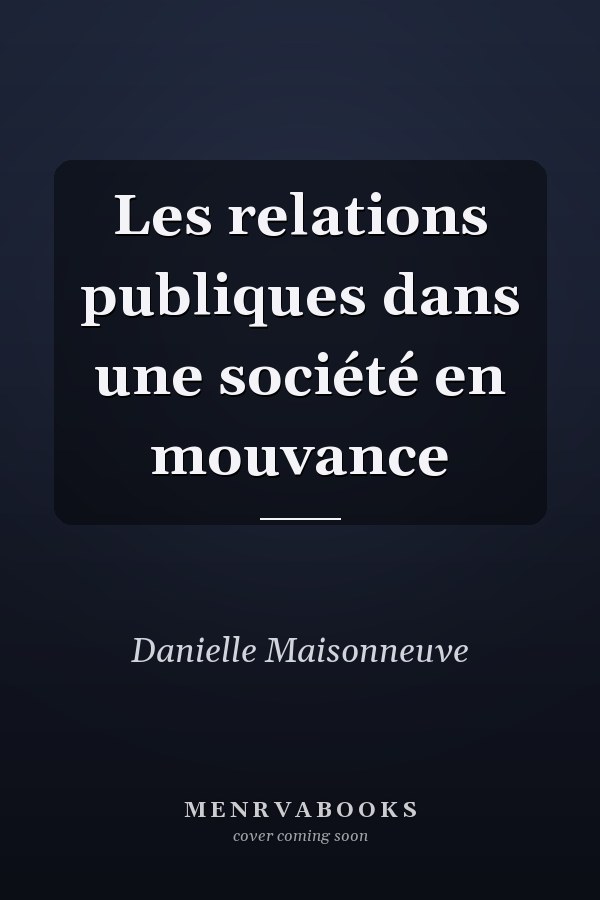 Les relations publiques dans une société en mouvance