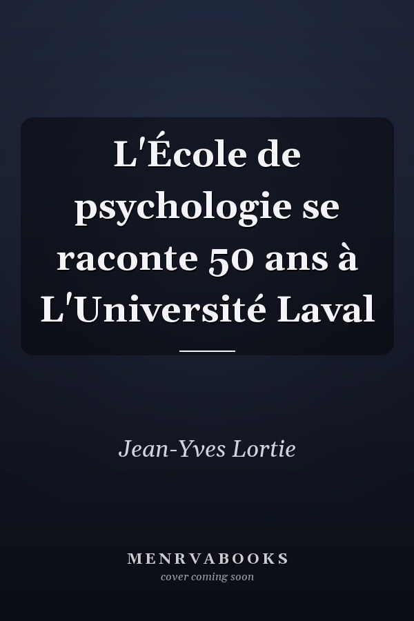 L'École de psychologie se raconte 50 ans à L'Université Laval
