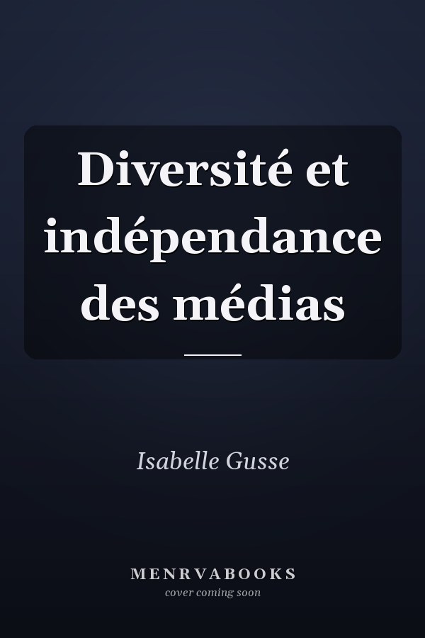 Diversité et indépendance des médias