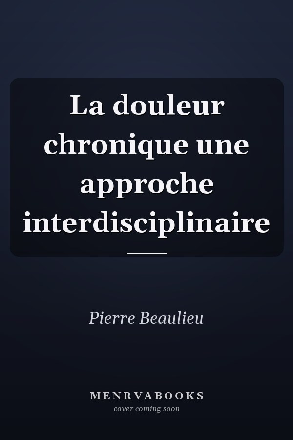 La douleur chronique une approche interdisciplinaire