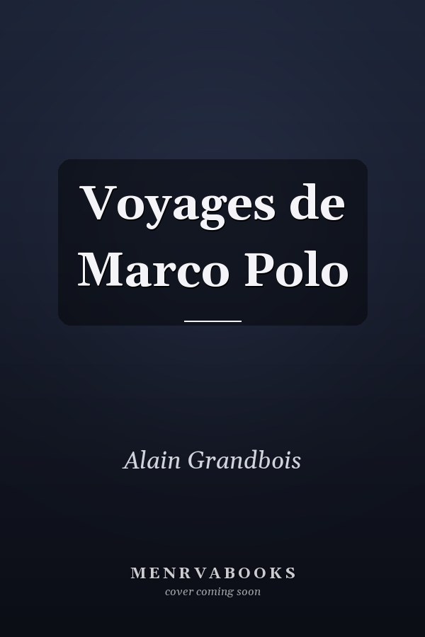 Voyages de Marco Polo