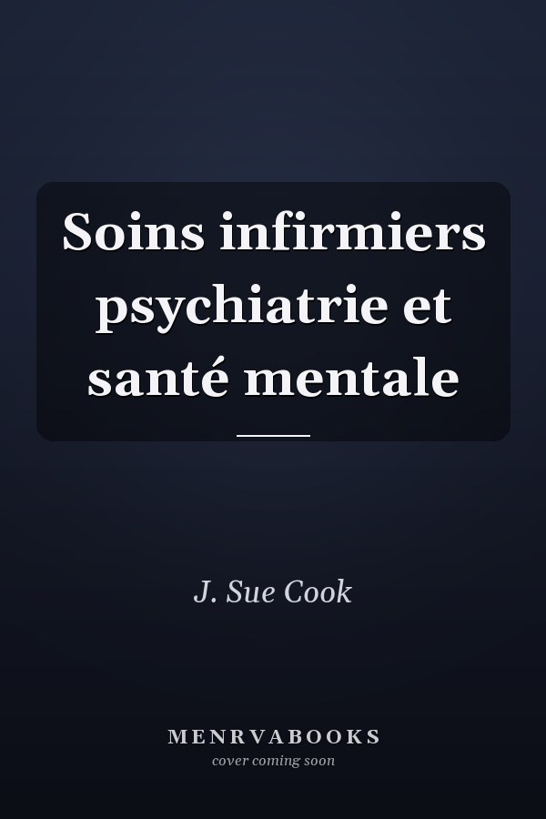 Soins infirmiers psychiatrie et santé mentale
