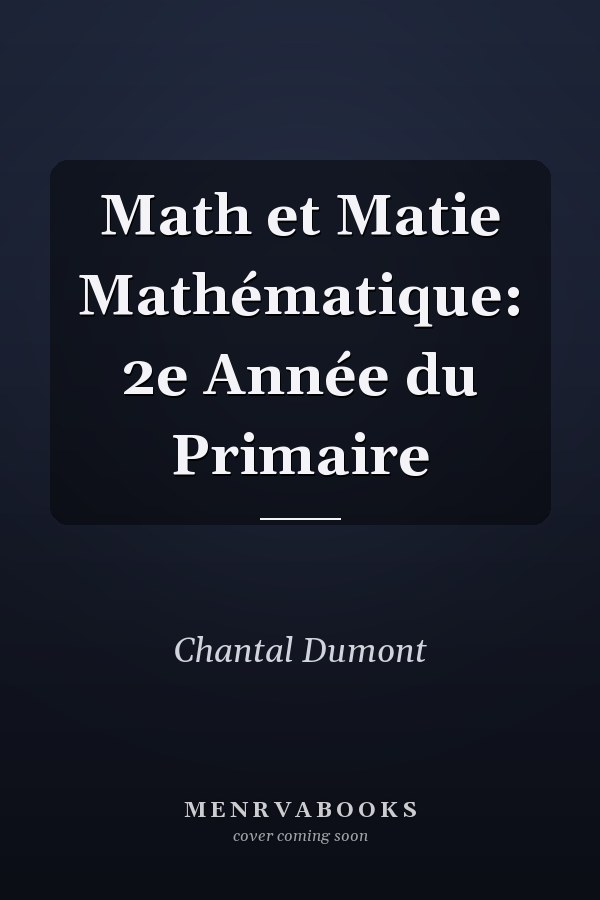 Math et Matie Mathématique: 2e Année du Primaire
