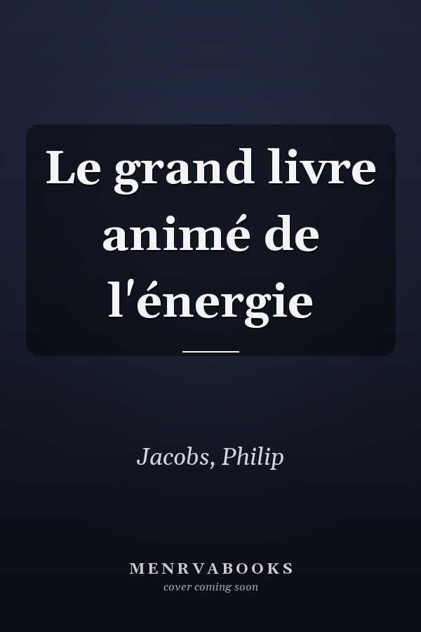 Le grand livre animé de l'énergie