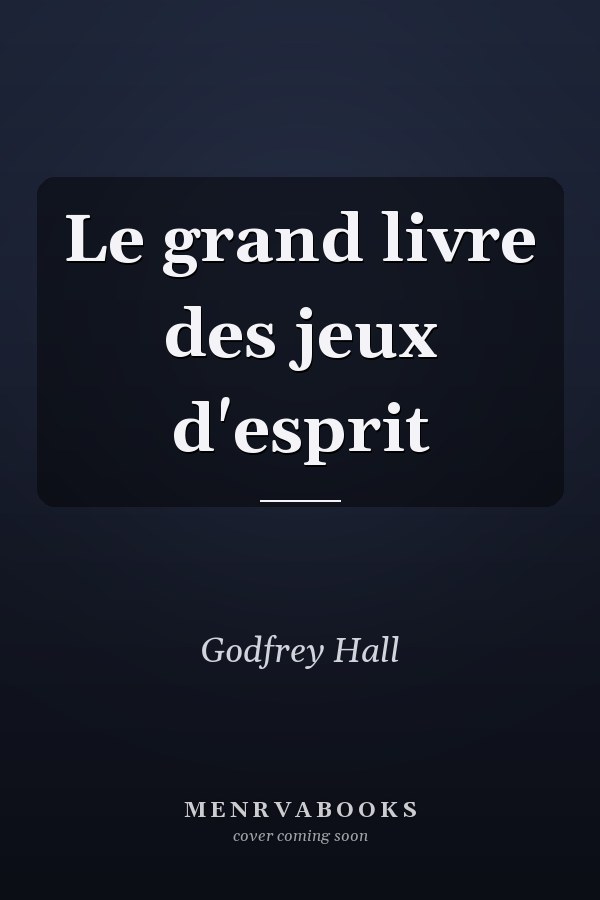 Le grand livre des jeux d'esprit