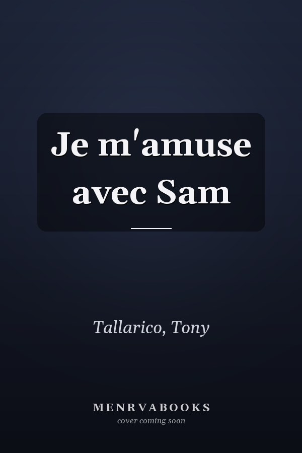 Je m'amuse avec Sam
