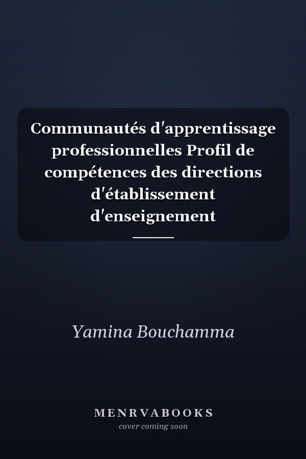 Communautés d'apprentissage professionnelles Profil de compétences des directions d'établissement d'enseignement