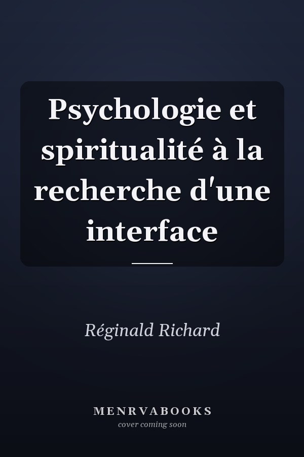 Psychologie et spiritualité à la recherche d'une interface