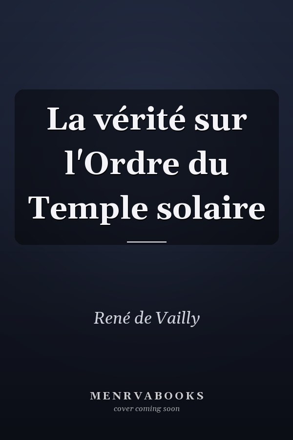 La vérité sur l'Ordre du Temple solaire