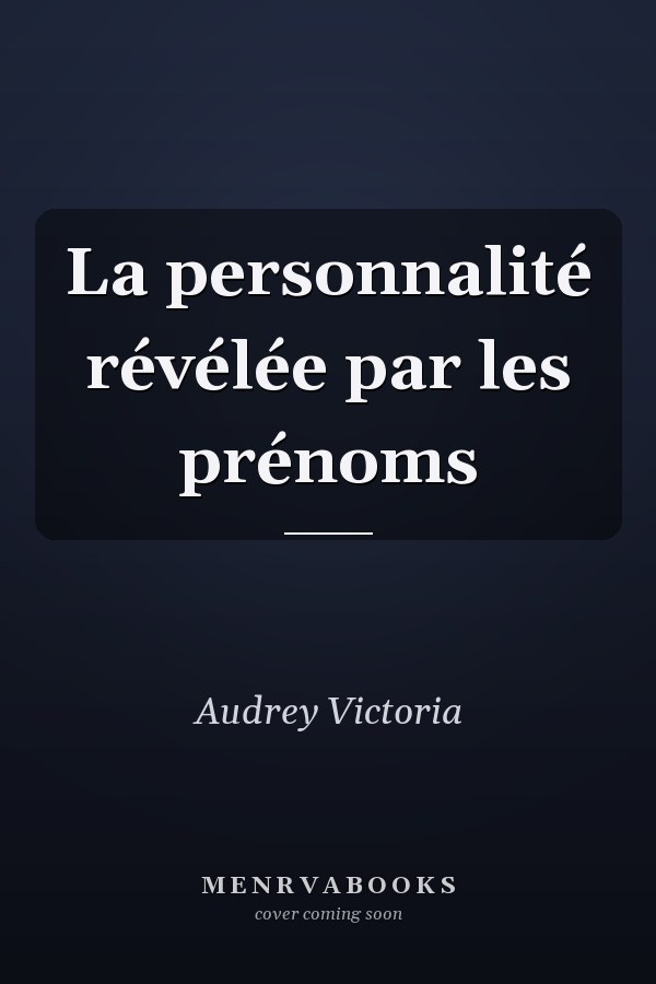 La personnalité révélée par les prénoms