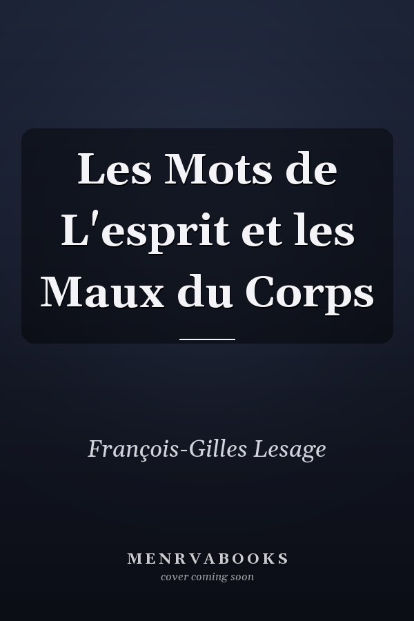 Les Mots de L'esprit et les Maux du Corps