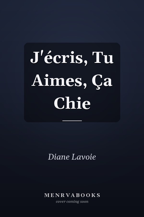 J'écris, Tu Aimes, Ça Chie