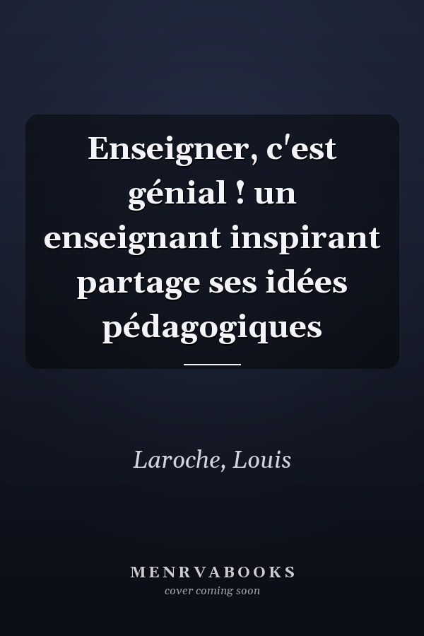 Enseigner, c'est génial ! un enseignant inspirant partage ses idées pédagogiques