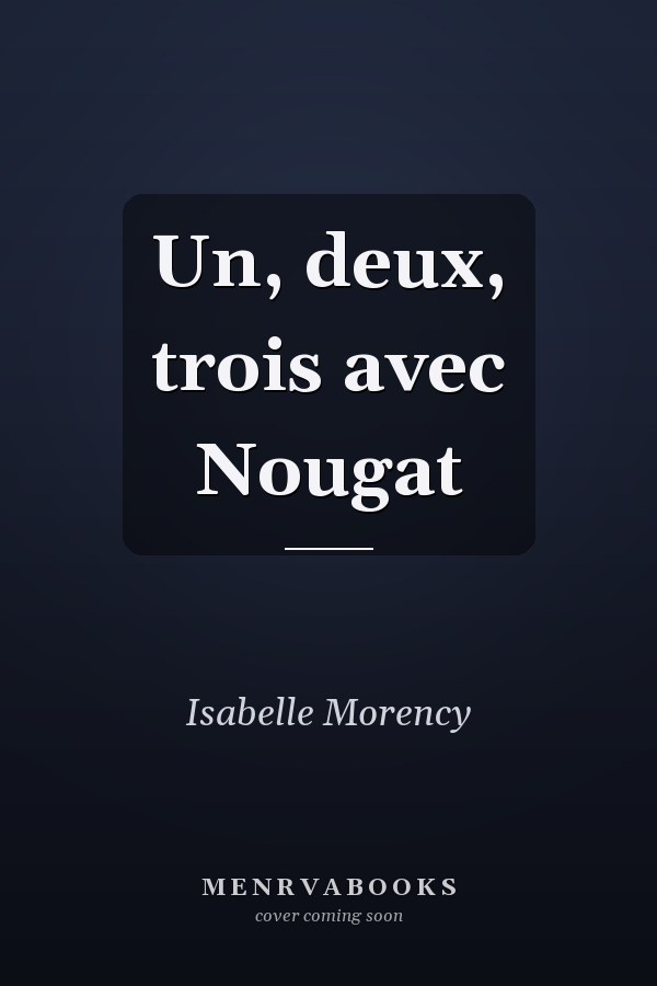 Un, deux, trois avec Nougat