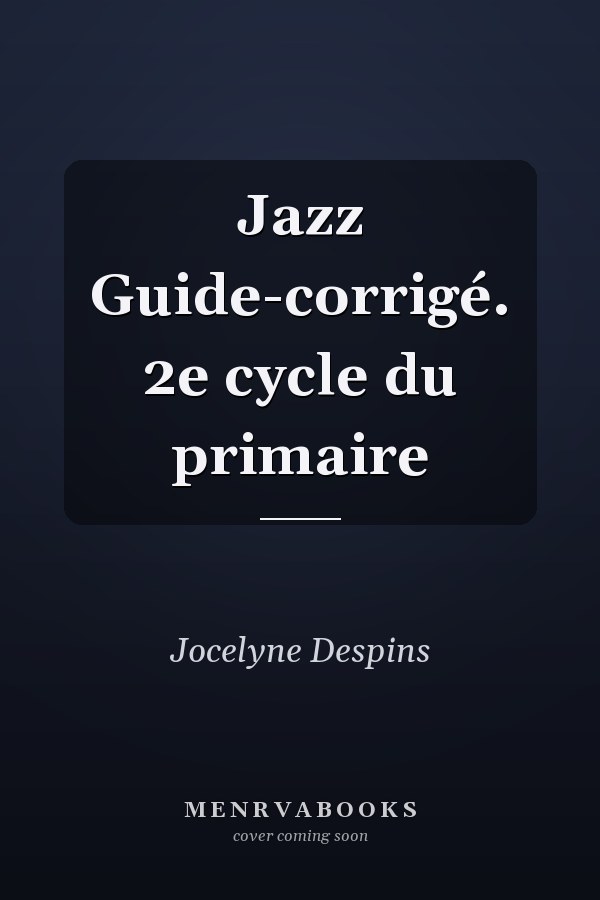 Jazz Guide-corrigé. 2e cycle du primaire