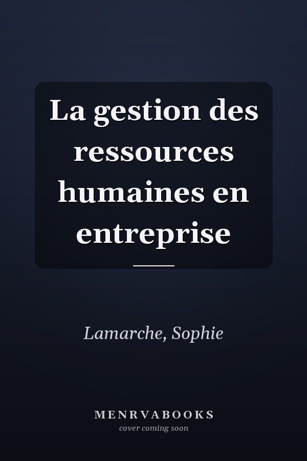 La gestion des ressources humaines en entreprise