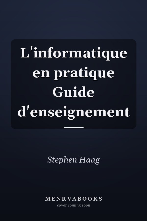 L'informatique en pratique Guide d'enseignement