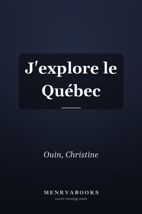 J'explore le Québec