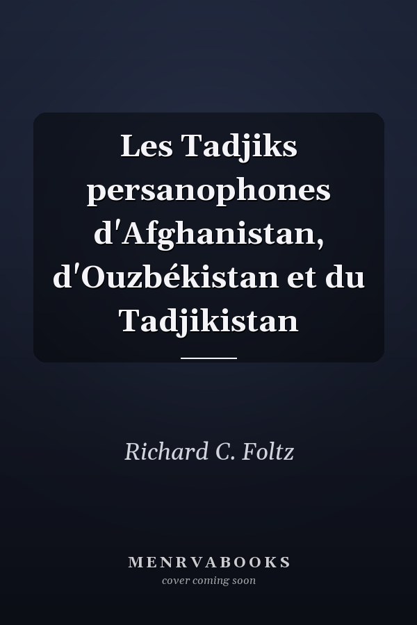 Les Tadjiks persanophones d'Afghanistan, d'Ouzbékistan et du Tadjikistan