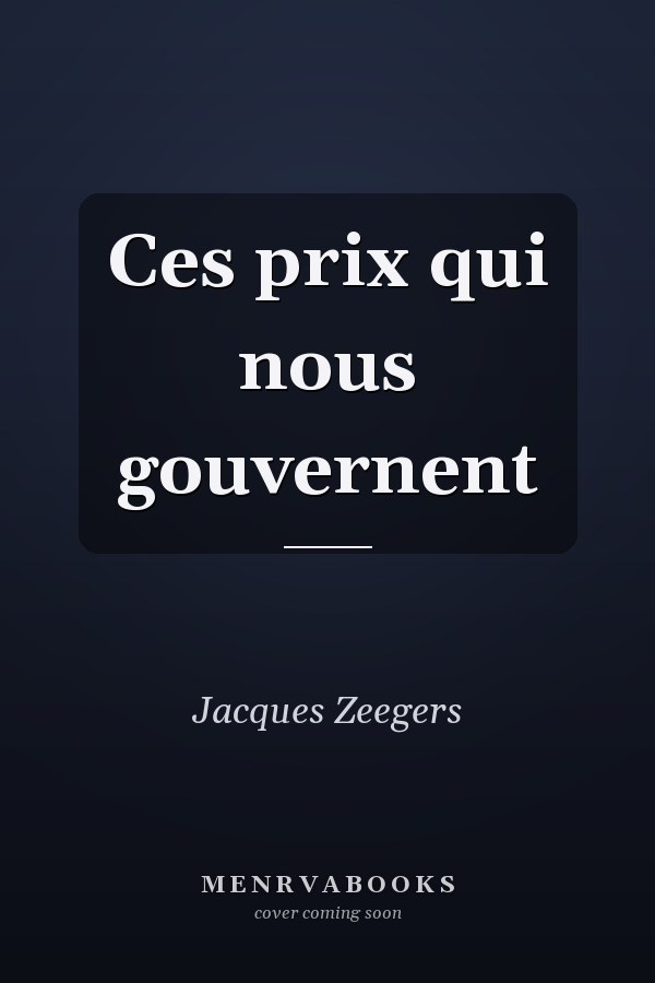Ces prix qui nous gouvernent