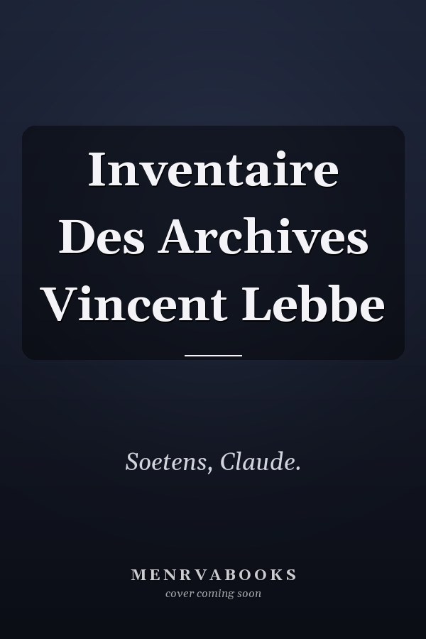 Inventaire Des Archives Vincent Lebbe