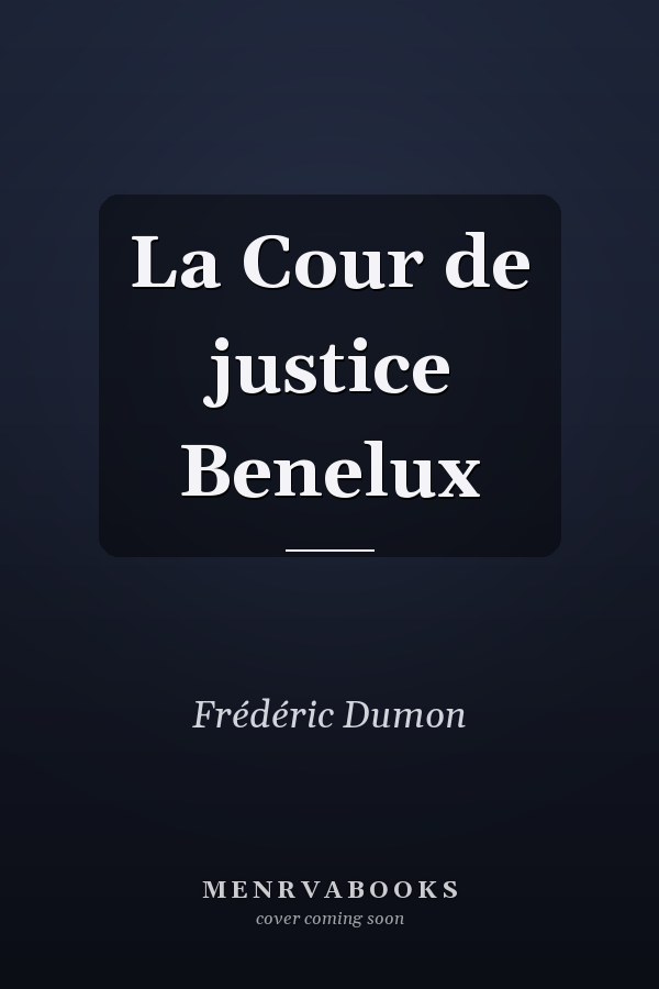 La Cour de justice Benelux