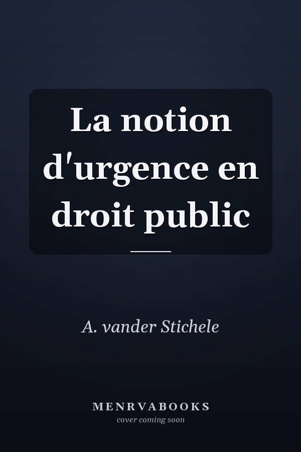 La notion d'urgence en droit public