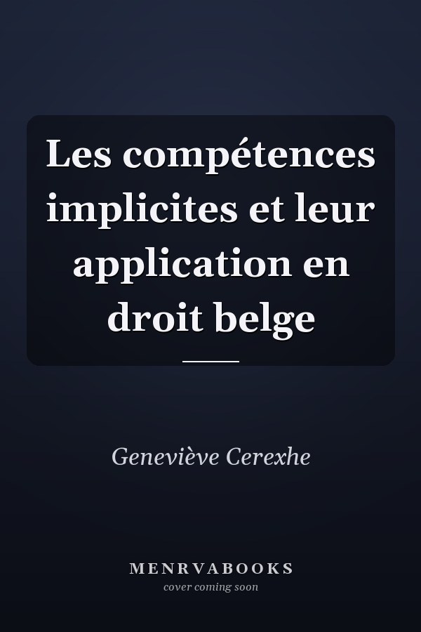 Les compétences implicites et leur application en droit belge
