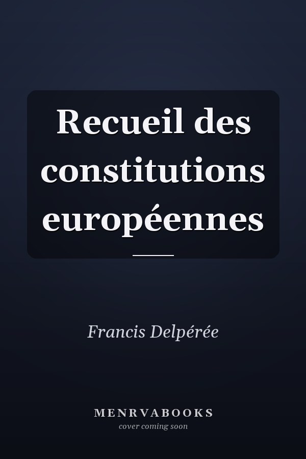 Recueil des constitutions européennes