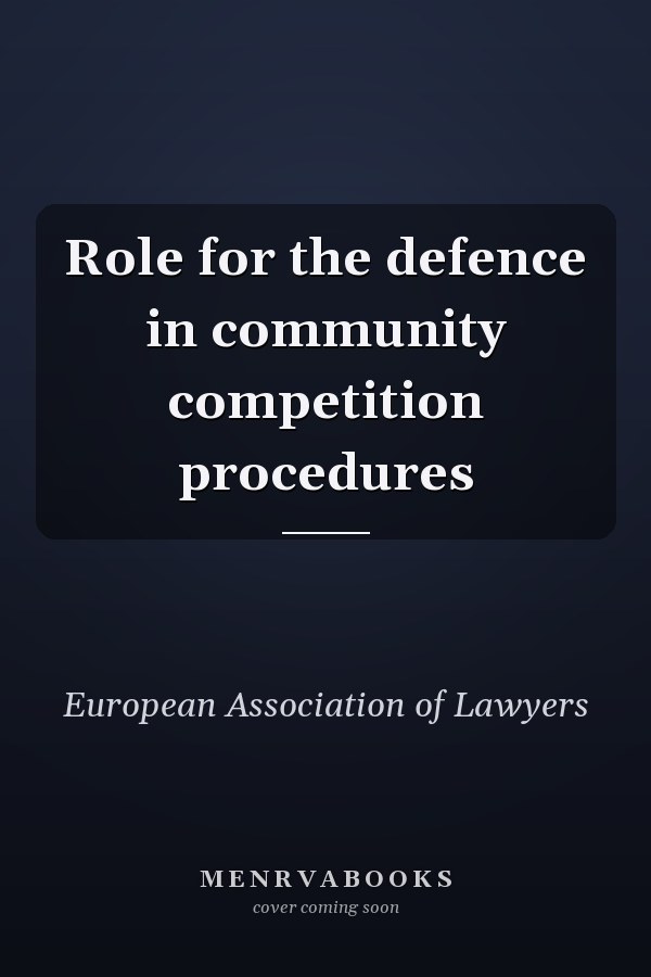 Role for the defence in community competition procedures