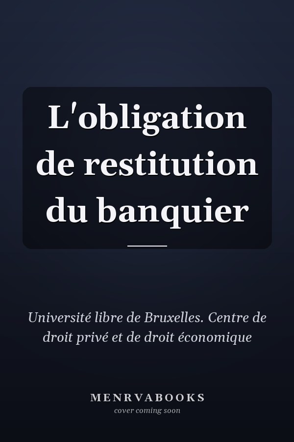 L'obligation de restitution du banquier